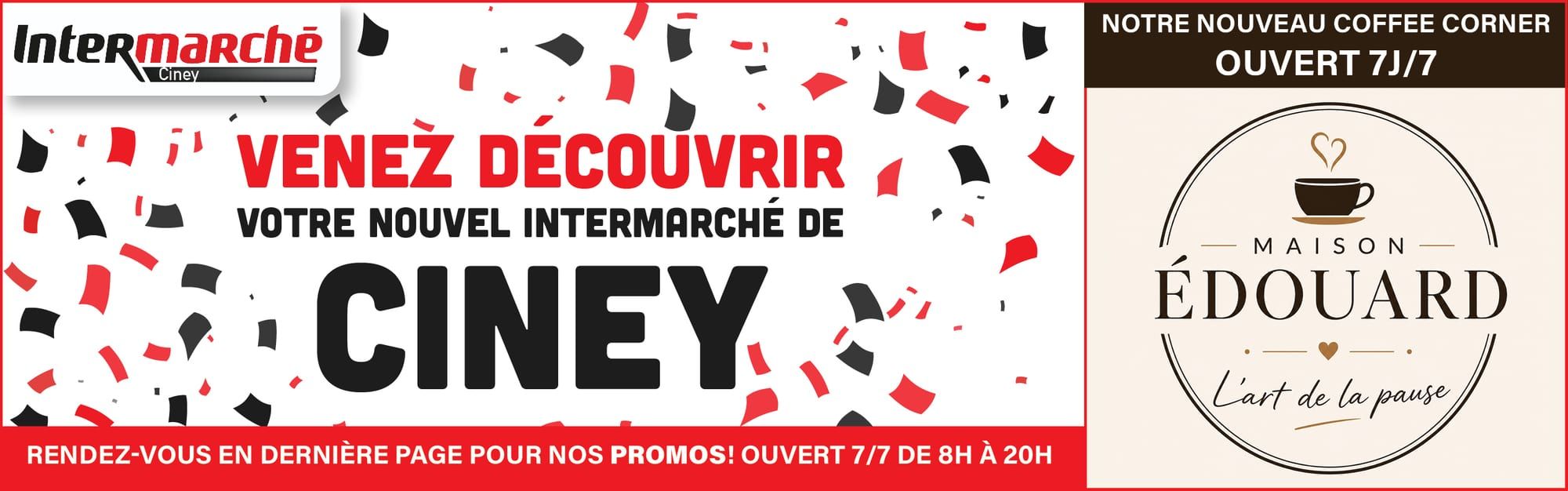 Bandeau à confettis rouges et noirs annonçant le nouvel Intermarché de Ciney, avec un encart sur son coffee corner